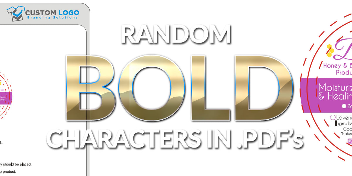 Bold Character Example How to FIX Random bold characters in .PDFs — Custom Logo USA